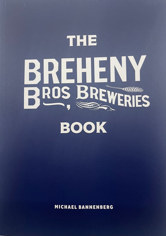 Breheny Brothers Breweries Book
